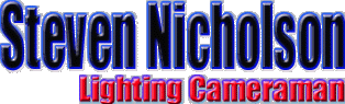 Steven Nicholson Lighting Cameraman